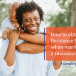 How to obtain Residence Permit when married to a Ghanaian