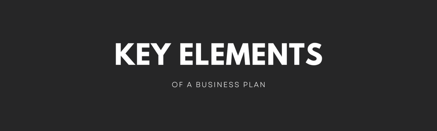 Key elements of a business plan