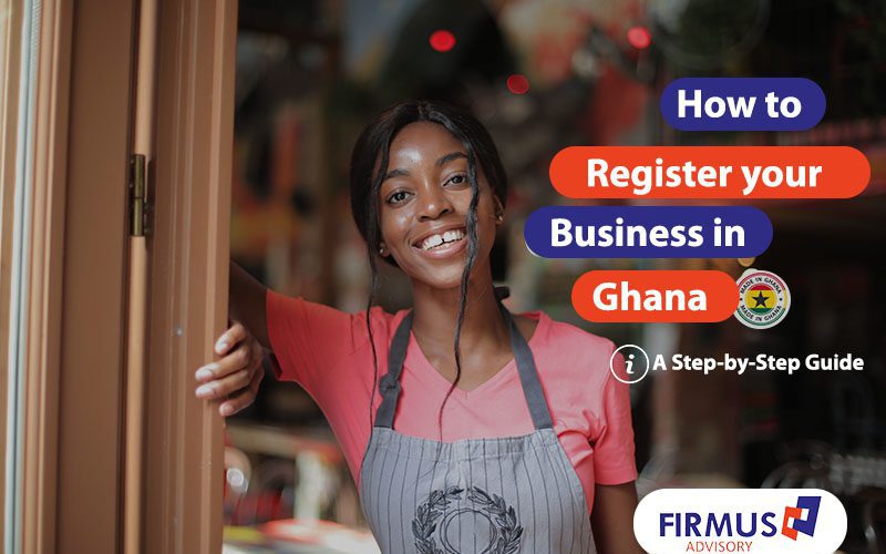 Register_Business_in_Ghana_Firmus_Advisory