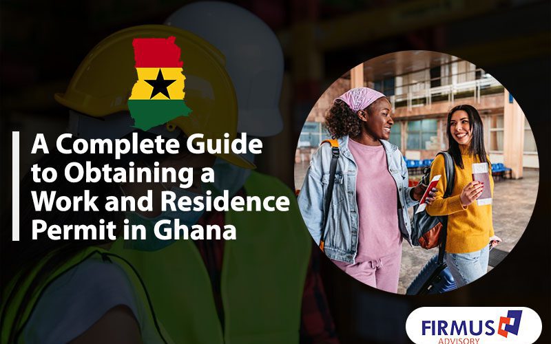 how-to-obtain-a-ghana-work-and-residence-permit-in-2021-general