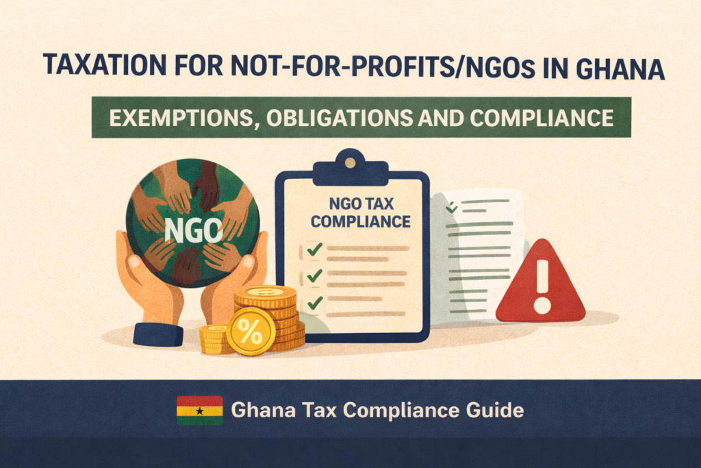 Taxation for NGOs in Ghana compliance guide