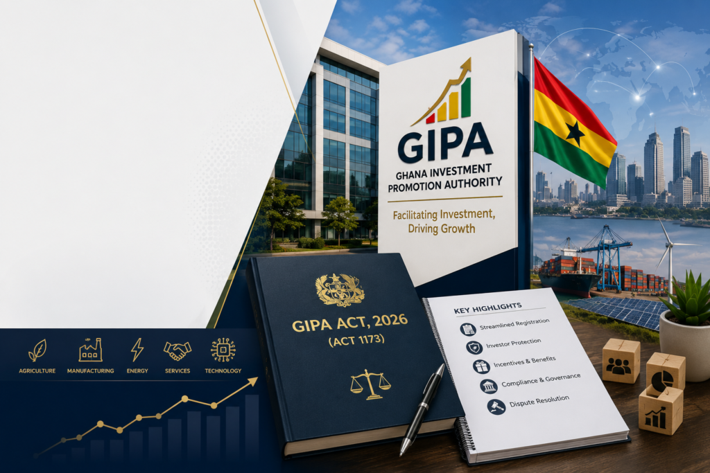 GIPA Act 2026 Act 1173 guide for foreign investors and Ghanaian businesses