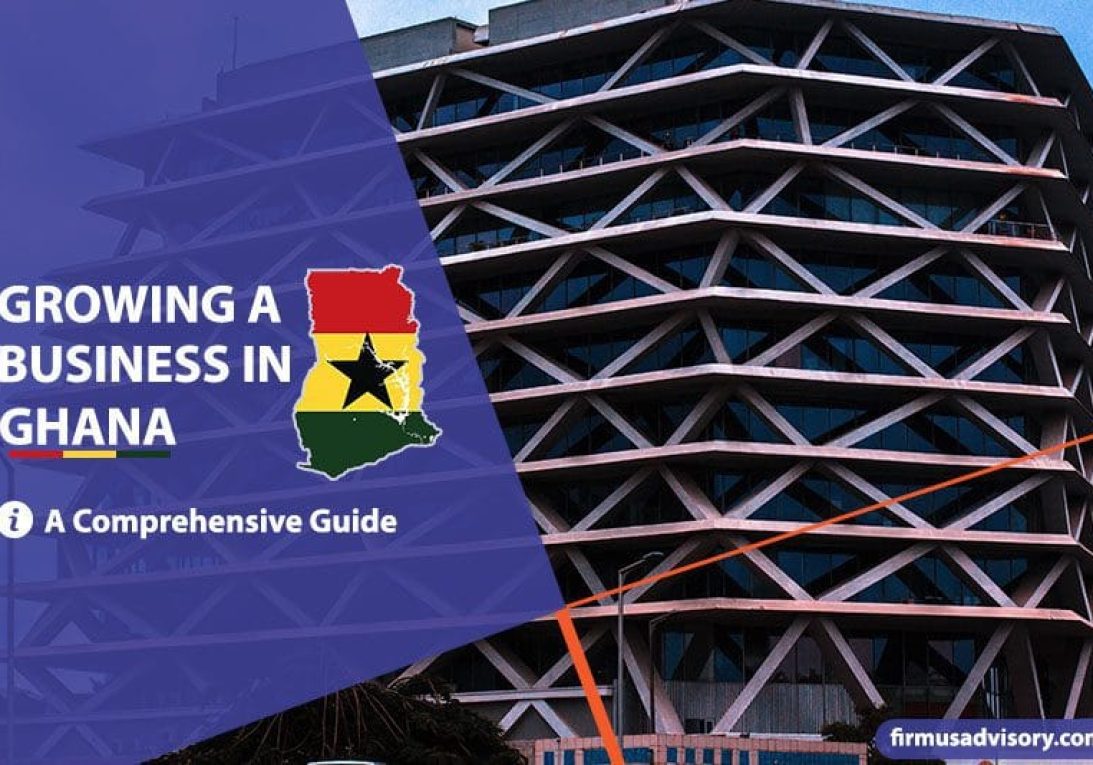 Growing_a_Business_In_Ghana_Firmus_Advisory