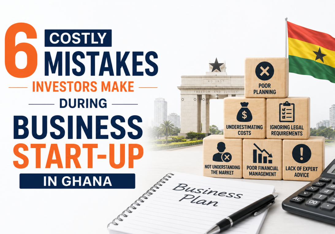 six costly mistakes investors make during business start-up in Ghana